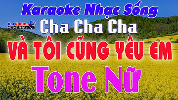 V T i C ng Y u Em Karake Tone N Cha Cha Cha 2022 Karaoke