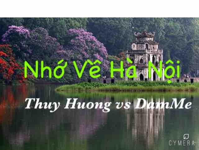 Nhớ Về Hà Nội-Thuy Huong vs DamMe